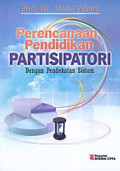 Perencanaan Pendidikan Partisipatori : dengan pendekatan sistem / Made Pidarta