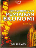 Perkembangan Pemikiran Ekonomi / Deliarnov