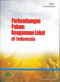 Perkembangan paham Keagamaan lokal di Indonesia