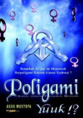 Poligami Yuuk! : Benarkah al Qur'an Menyuruh Berpoligami Karena Alasan Syahwat?