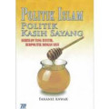 Politik Islam Politik Kasih Sayang : Berislam yang Estetik Berpolitik dengan Hati