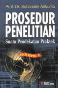 Prosedur Penelitian : Suatu Pendekatan Praktek