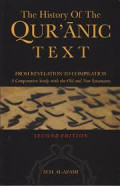 The History of Quranic Text : from revelation to compilation a comparative study with the old and new testaments