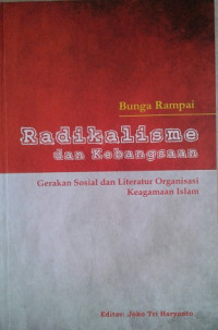 Radikalisme dan Kebangsaan: gerakan sosial dan literatur organisasi keagamaan Islam / Umi Masfiah