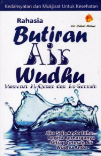 Rahasia Butiran Air Wudhu Menurut Al-Qur'an dan As-Sunnah
