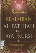 Rahasia keajaiban Al-Fatihah dan Ayat Kursi / Salahudin A. Nefeily