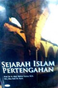 Sejarah Islam Pertengahan / Abd. Rahim Yunus