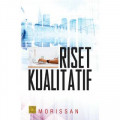 Riset kualitatif / Morissan