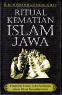 Ritual kematian Islam Jawa / Muhammad Sholikhin
