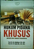 Hukum Pidana Khusus : Unsur Dan Sanksi Pidananya