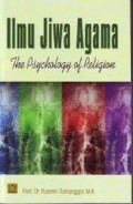 Ilmu Jiwa Agama (The Psycology of Religion) / Rusmin Tumanggor