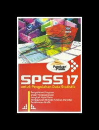 Seri Panduan Praktis SPSS 17 untuk Pengolahan Data Statistik