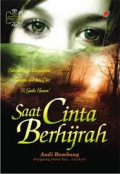 Saat Cinta Berhijrah : Sebuah Novel Pergulatan Ruhani dan Jati Diri 'Si Gadis Haram'