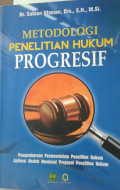 Metodologi Penelitian Hukum Progresif / Sabian Utsman
