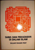 Sains dan Peradaban Di Dalam Islam / Seyyed Hossein Nasr