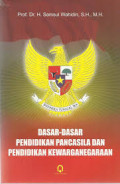 Dasar- Dasar Pendidikan Pancasila dan Pendidikan Kewarganegaraan