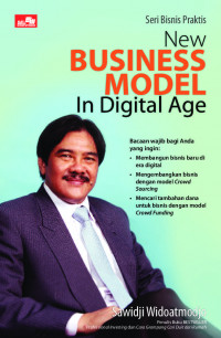 New Business Model In Digital Age / Sawidji Widiatmodjo