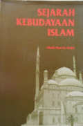 Sejarah Kebudayaan Islam / Abdul Mun'im Majid