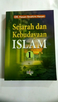 Sejarah dan Kebudayaan Islam Jil.1 / Hasan Ibrahim Hasan