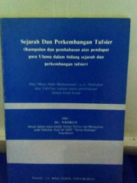 Sejarah dan Perkembangan Tafsier: kumpulan dan pembahasan atas pendapat para ulama dalam bidang sejarah dan perkembangan tafsier