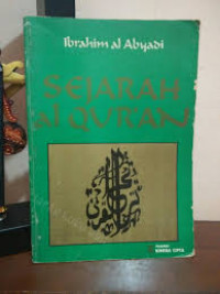 Sejarah Al-Qur'an / Ibrahim Al Abyadi