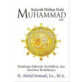 Sejarah hidup nabi MUhammad saw : Perjalanan dakwah, isra mikraj dan hari-hari terakhirnya / Abdul Somad