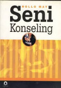 Seni Konseling / Rollo May; penerjemah Darmin Ahmad