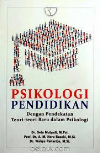 Psikologi Pendidikan Dengan Pendekatan Teori-teori Baru Dalam Psikologi