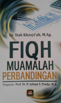 Fiqh Muamalah Perbandingan / Siah Khosi'ah