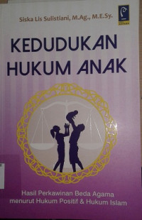 Kedudukan Hukum  Anak Hasil Perkawinan Beda Agama menurut Hukum Positif dan Hukum Islam