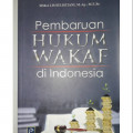 Pembaruan Hukum Wakaf di Indonesia / Siska Lis Sulistiani
