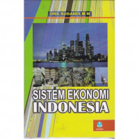 Sistem Ekonomi Indonesia / Subandi