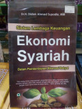 Sistem lembaga keuangan ekonomi Syariah : dalam pemberdayaan Ekonomi Rakyat / Didiek ahmad Supadie