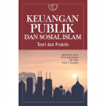 Keuangan publik dan sosial islam : teori dan praktik / Solikin M. Juhro