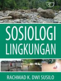 Sosiologi Lingkungan / Rachmad K. Dwi Susilo