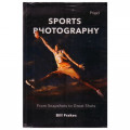 Sports photography from snapskots to great shots / Bill Frakes