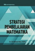 Strategi Pembelajaran Matematika / Sri Hastuti Noer