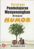 Strategi Pembelajaran Menyenangkan dengan Humor / Darmansyah
