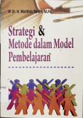 Strategi dan Metode dalam Model Pembelajaran / Martinis Yamin