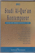 Studi Al-Quran Kontemporer : wacana baru berbagai metodologi tafsir (Fazlur Rahman, Riffat Hassan, Hassan Hanafi, Nasr Hamid Abu Zayd, Muhammad Arkoun, Abul Kalam Azad, Muhammad Shahrur, John Wansbrough, Farid Esack, Sayyid Qutb)