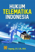 Hukum telematika indonesia / Sugeng
