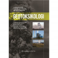 Geotoksikologi : usaha mencegah keracunan akibat bencana geologi dengan studi kasus timbal (Pb),merkuri (Hg), tembaga ( Cu), cadmin (Cd), Arsen (As), dan Chromium ( Cr) / Sukandarrumidi