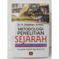 Metodologi penelitian sejarah / Sulasman