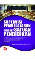 Supervisi Pembelajaran Tingkat Satuan Pendidikan / Ali Imron