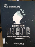 Dinamika Dalam Belajar : Sebuah kajian psikologi pendidikan / Surawan