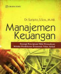 Manajemen Keuangan : strategi penciptaan nilai perusahaan melalui pendekatan economic value added