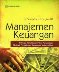 Manajemen Keuangan : strategi penciptaan nilai perusahaan melalui pendekatan economic value added