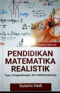 Pendidikan Matematika Realistik : Teori, Pengembangan, Dan Implementasinya