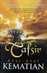 Tafsir Ayat-ayat Kematian / Allamah Thabathaba'i