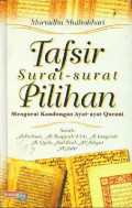 Tafsir Surat-Surat Pilihan : Mengurai Kandungan Ayat-Ayat Qurani / Murtadha Muthahhari